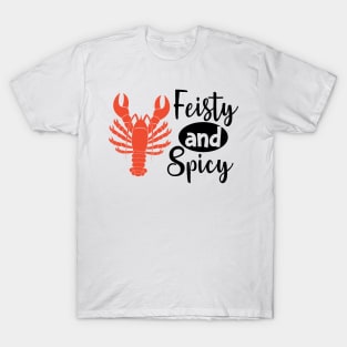 Lobster Crawfish - Fiesty and spicy T-Shirt